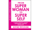 From Super Woman To Super Self